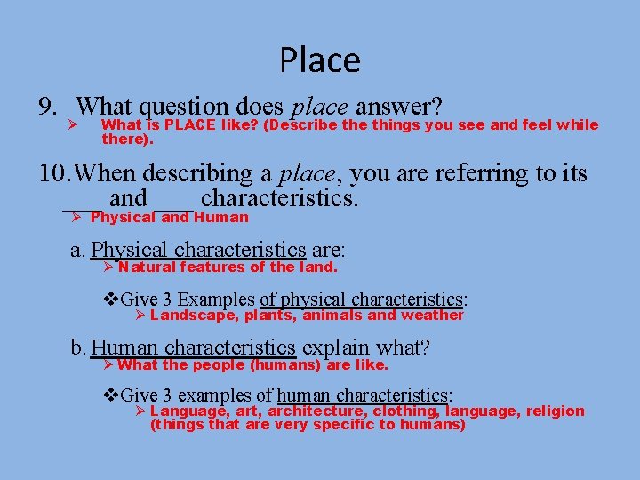 Place 9. What question does place answer? Ø What is PLACE like? (Describe things