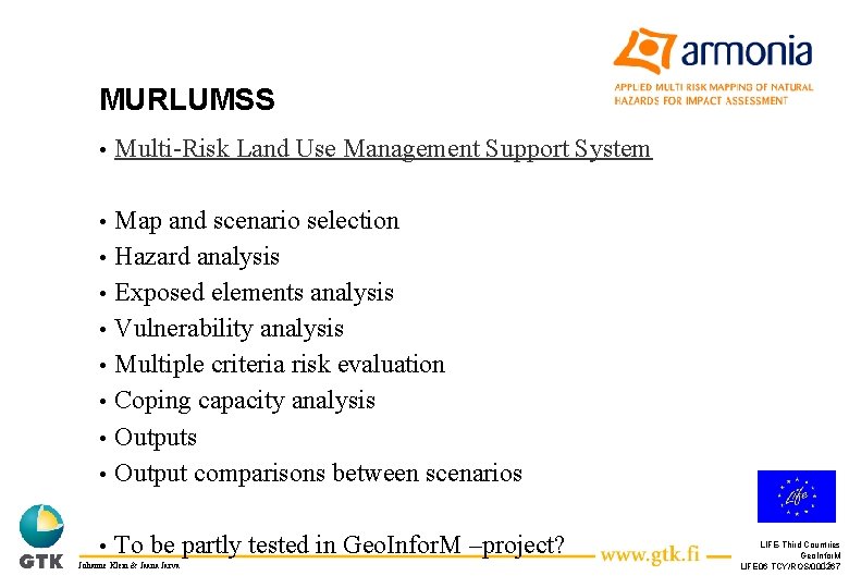 MURLUMSS • Multi-Risk Land Use Management Support System • • Map and scenario selection