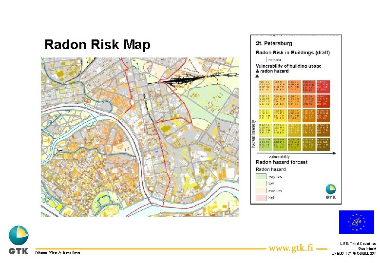 Radon Risk Map Johanne Klein & Jaana Jarva LIFE-Third Countries Geo. Infor. M 9