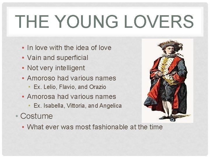 THE YOUNG LOVERS • • In love with the idea of love Vain and