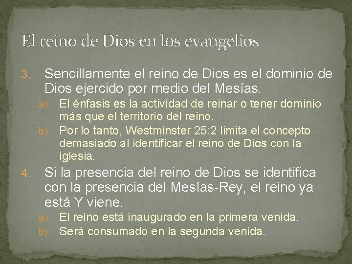 El reino de Dios en los evangelios 3. Sencillamente el reino de Dios es