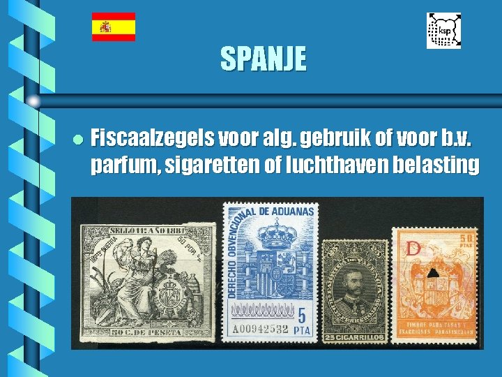 SPANJE l Fiscaalzegels voor alg. gebruik of voor b. v. parfum, sigaretten of luchthaven