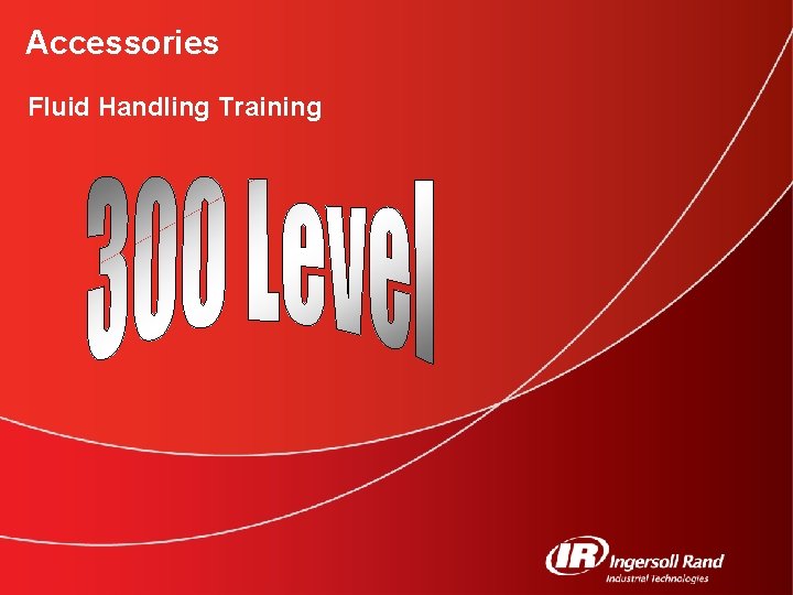 Accessories Fluid Handling Training 