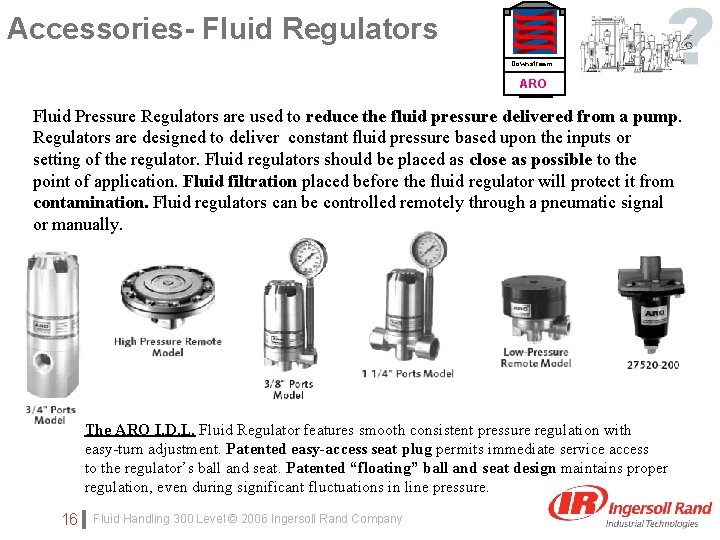 Accessories- Fluid Regulators Downstream ARO edit Master Fluid. Click Pressureto Regulators are used tosubtitle Accessories- Fluid Regulators Downstream ARO edit Master Fluid. Click Pressureto Regulators are used tosubtitle