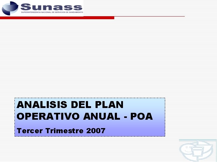 ANALISIS DEL PLAN OPERATIVO ANUAL - POA Tercer Trimestre 2007 