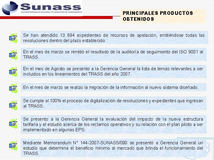 PRINCIPALES PRODUCTOS OBTENIDOS Se han atendido 13 594 expedientes de recursos de apelación, emitiéndose