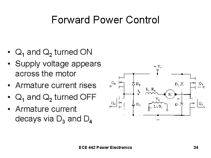 Forward Power Control • Q 1 and Q 2 turned ON • Supply voltage