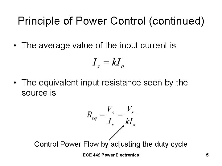 Principle of Power Control (continued) • The average value of the input current is