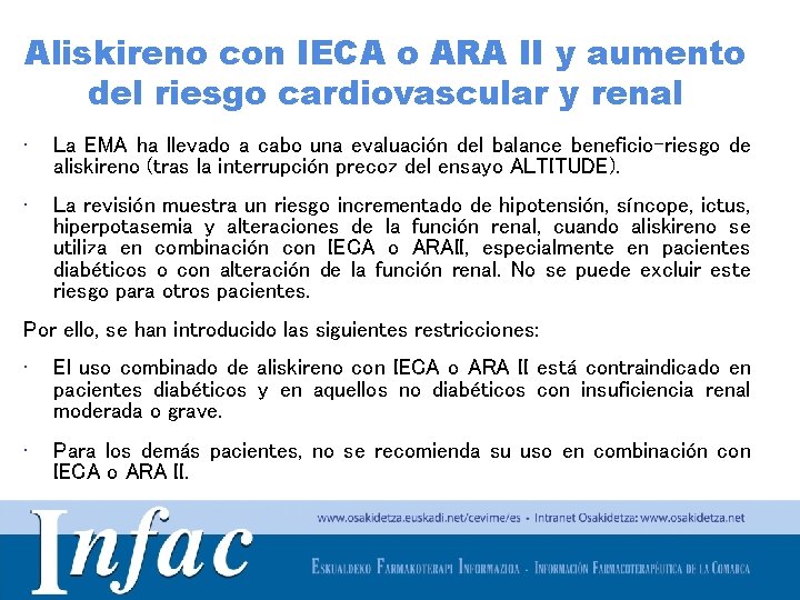 Aliskireno con IECA o ARA II y aumento del riesgo cardiovascular y renal •