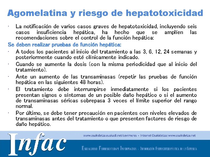 Agomelatina y riesgo de hepatotoxicidad • La notificación de varios casos graves de hepatotoxicidad,