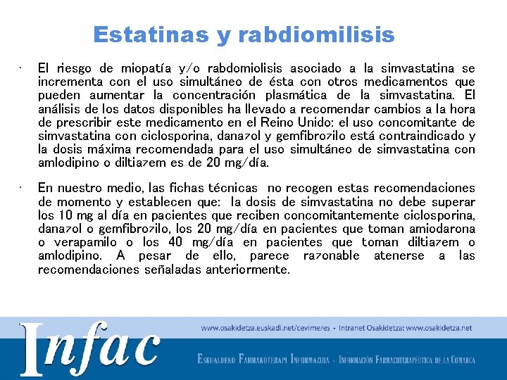 Estatinas y rabdiomilisis • El riesgo de miopatía y/o rabdomiolisis asociado a la simvastatina