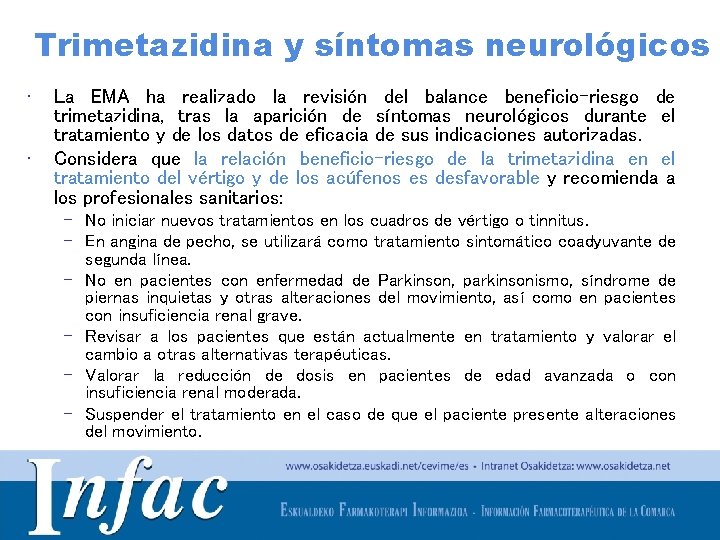 Trimetazidina y síntomas neurológicos • • La EMA ha realizado la revisión del balance