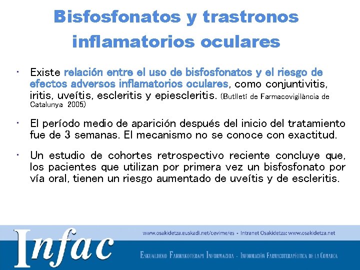 Bisfosfonatos y trastronos inflamatorios oculares • Existe relación entre el uso de bisfosfonatos y