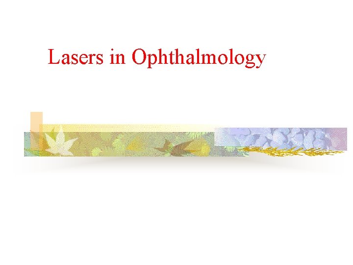 Lasers in Ophthalmology 