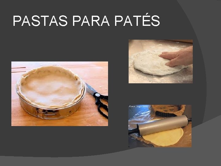 PASTAS PARA PATÉS 