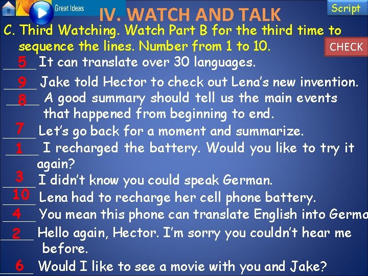 IV. WATCH AND TALK Script C. Third Watching. Watch Part B for the third