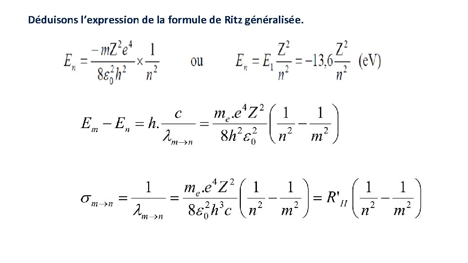 Déduisons l’expression de la formule de Ritz généralisée. 