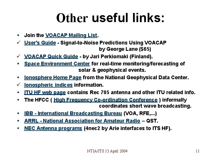 Other useful links: w Join the VOACAP Mailing List. ü User's Guide - Signal-to-Noise Other useful links: w Join the VOACAP Mailing List. ü User's Guide - Signal-to-Noise