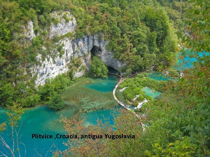 Plitvice , Croacia, antigua Yugoslavia 