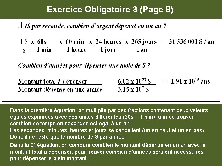 Exercice Obligatoire 3 (Page 8) Dans la première équation, on multiplie par des fractions