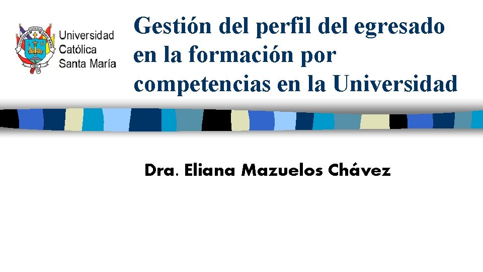 Gestión del perfil del egresado en la formación por competencias en la Universidad Dra.