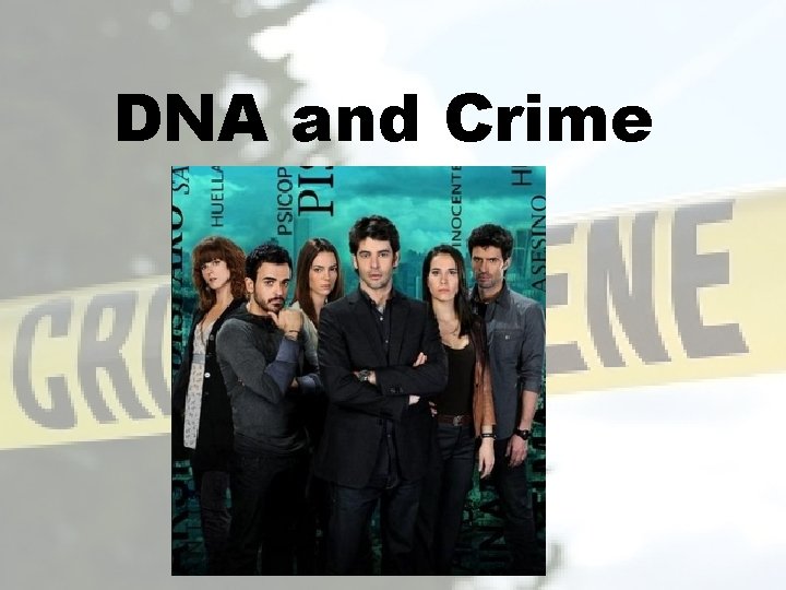 DNA and Crime 