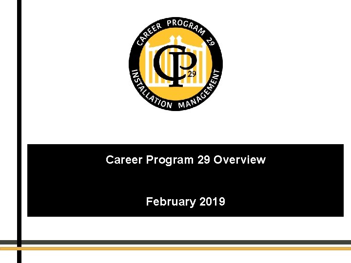 Career Program 29 Overview February 2019 