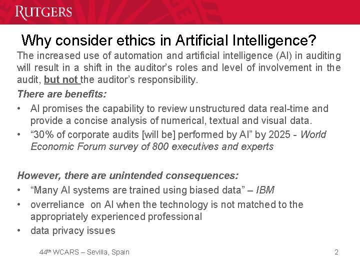 Why consider ethics in Artificial Intelligence? The increased use of automation and artificial intelligence