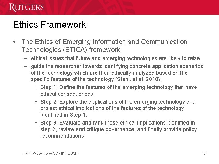 Ethics Framework • The Ethics of Emerging Information and Communication Technologies (ETICA) framework –