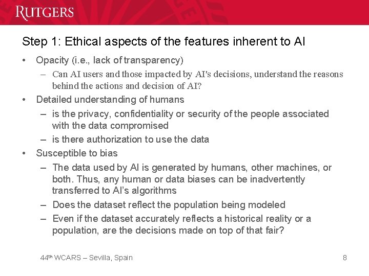 Step 1: Ethical aspects of the features inherent to AI • • • Opacity