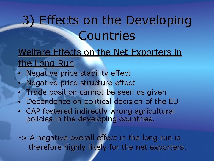 3) Effects on the Developing Countries Welfare Effects on the Net Exporters in the