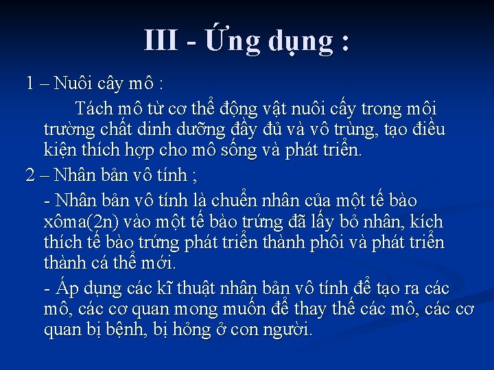 III - Ứng dụng : 1 – Nuôi cây mô : Tách mô từ