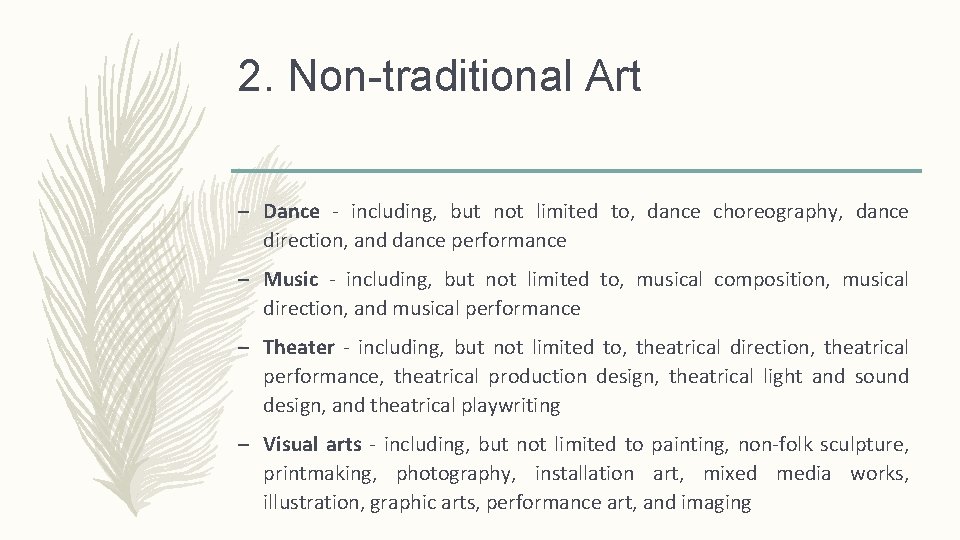 2. Non-traditional Art – Dance - including, but not limited to, dance choreography, dance