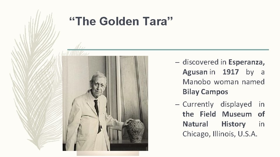 “The Golden Tara” – discovered in Esperanza, Agusan in 1917 by a Manobo woman