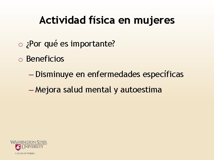 Actividad física en mujeres o ¿Por qué es importante? o Beneficios – Disminuye en