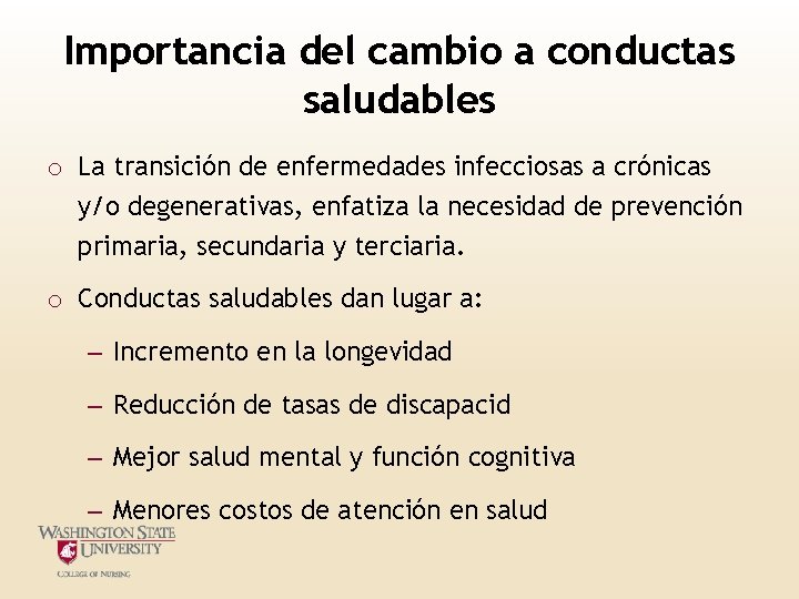 Importancia del cambio a conductas saludables o La transición de enfermedades infecciosas a crónicas