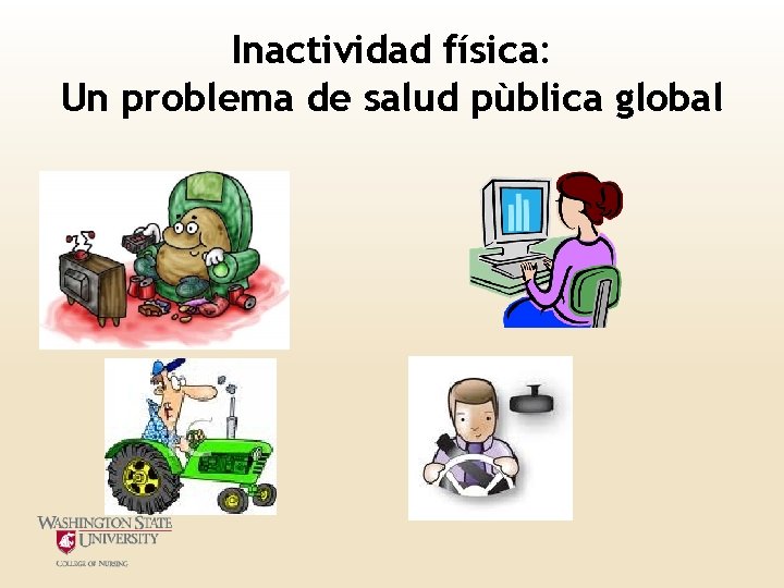 Inactividad física: Un problema de salud pùblica global 