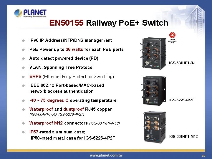 EN 50155 Railway Po. E+ Switch u IPv 6 IP Address/NTP/DNS management u Po.