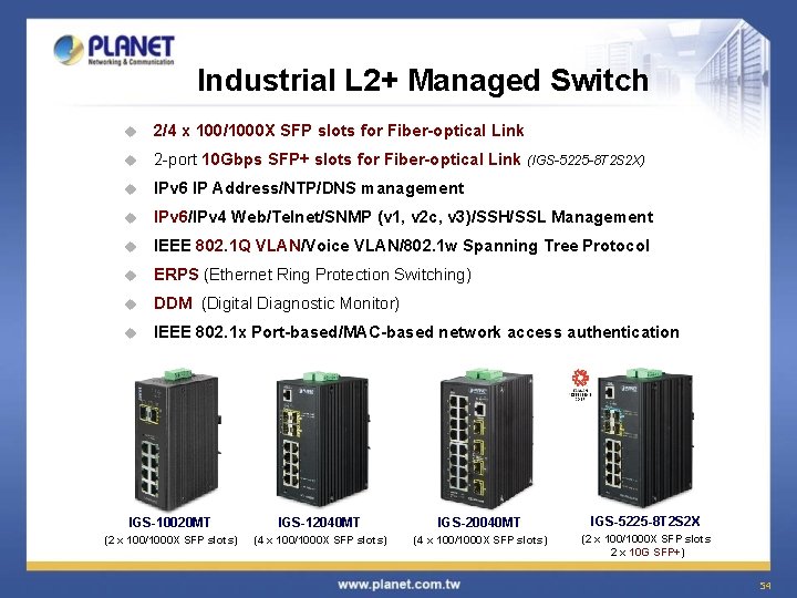 Industrial L 2+ Managed Switch u 2/4 x 100/1000 X SFP slots for Fiber-optical