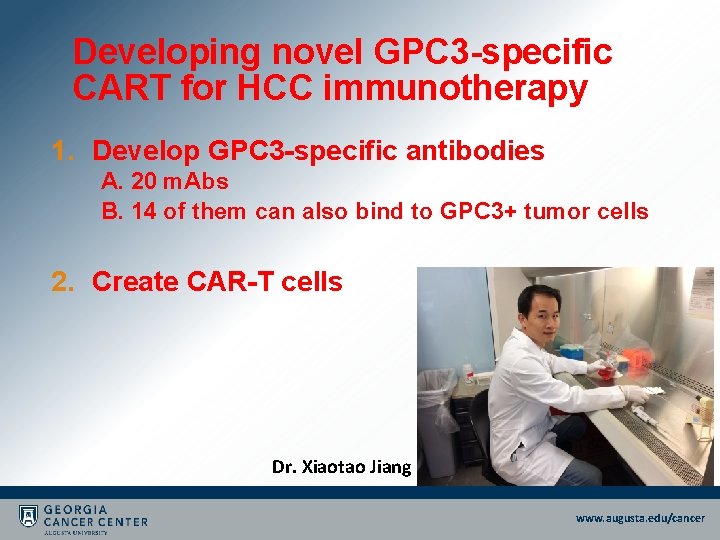 Developing novel GPC 3 -specific CART for HCC immunotherapy 1. Develop GPC 3 -specific Developing novel GPC 3 -specific CART for HCC immunotherapy 1. Develop GPC 3 -specific