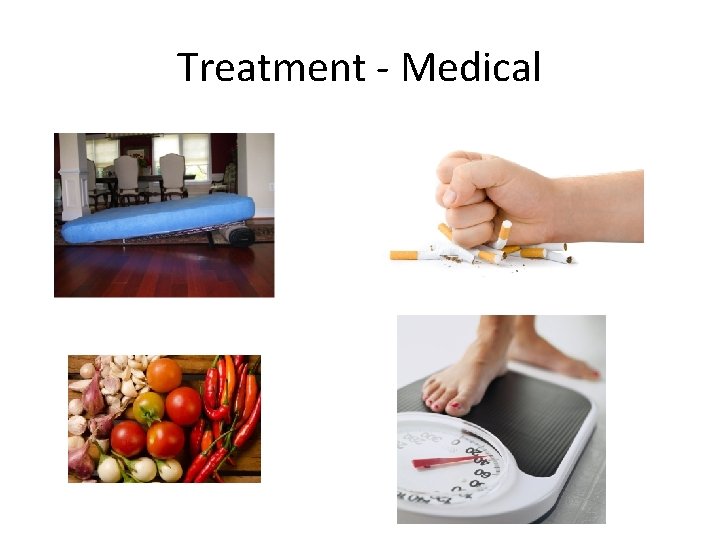 Treatment - Medical 