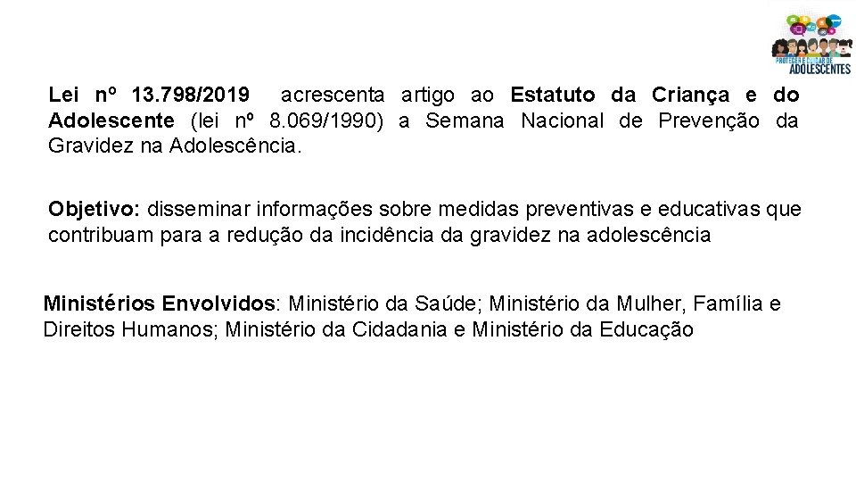 Lei nº 13. 798/2019 acrescenta artigo ao Estatuto da Criança e do Adolescente (lei Lei nº 13. 798/2019 acrescenta artigo ao Estatuto da Criança e do Adolescente (lei
