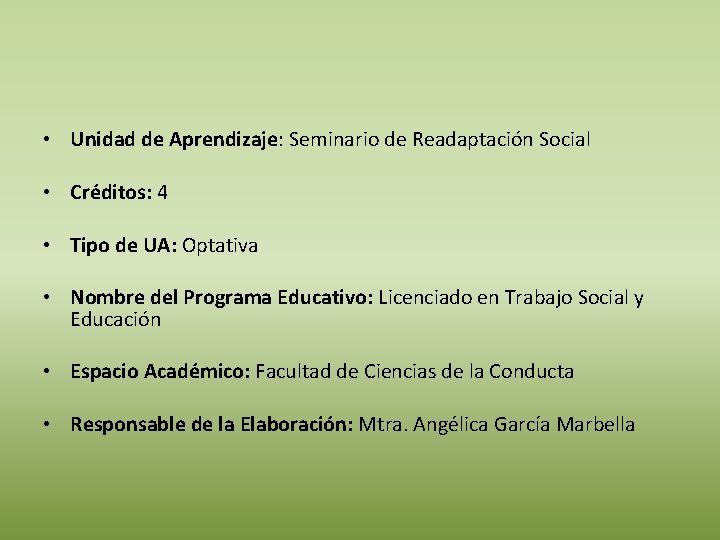  • Unidad de Aprendizaje: Seminario de Readaptación Social • Créditos: 4 • Tipo