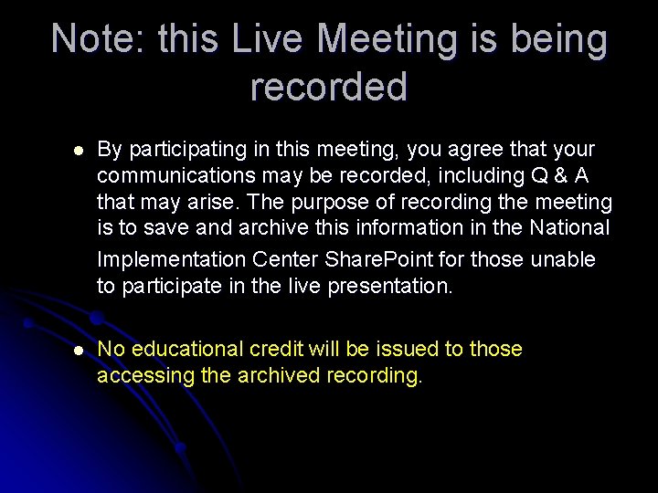 Note: this Live Meeting is being recorded l By participating in this meeting, you