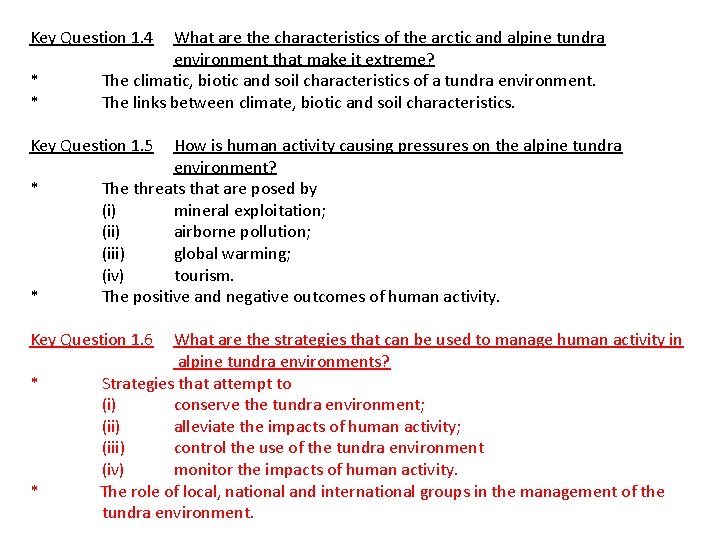 Key Question 1. 4 What are the characteristics of the arctic and alpine tundra