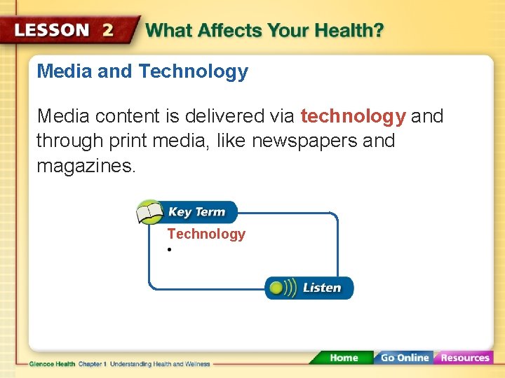 Media and Technology Media content is delivered via technology and through print media, like