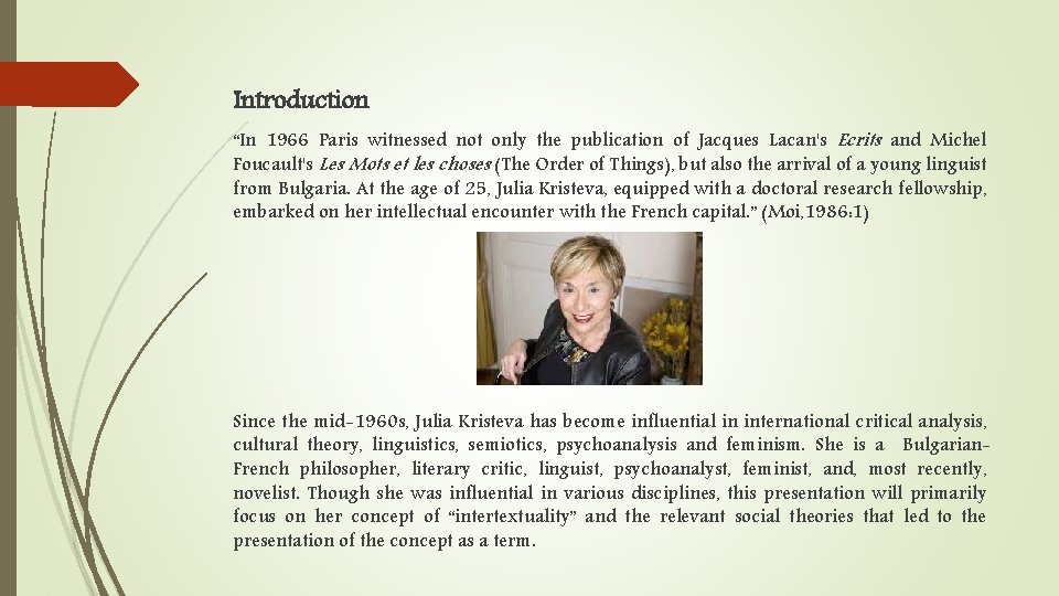 Introduction “In 1966 Paris witnessed not only the publication of Jacques Lacan's Ecrits and
