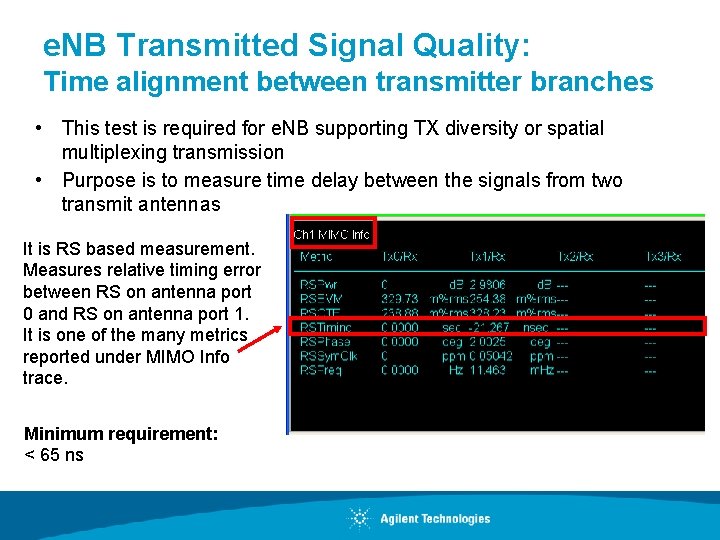 e. NB Transmitted Signal Quality: Time alignment between transmitter branches • This test is