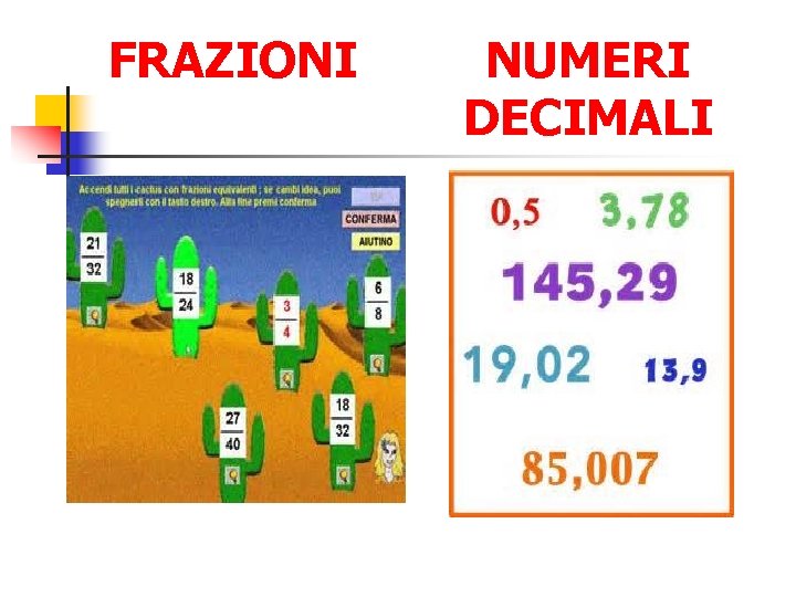 FRAZIONI NUMERI DECIMALI 