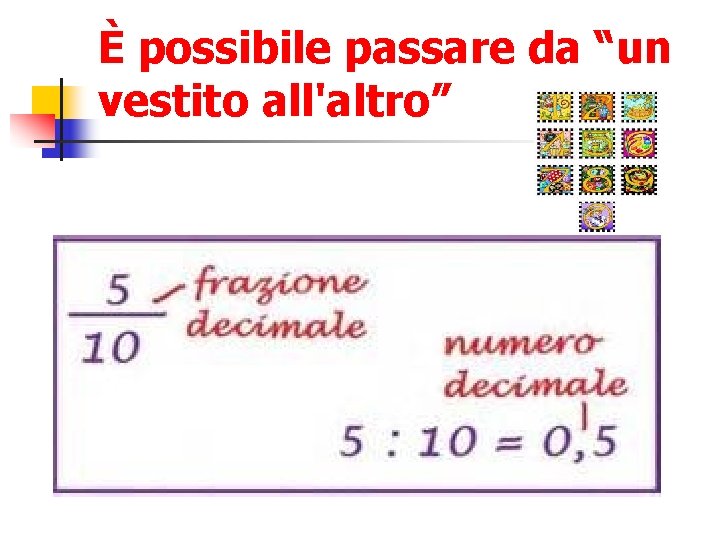 È possibile passare da “un vestito all'altro” 